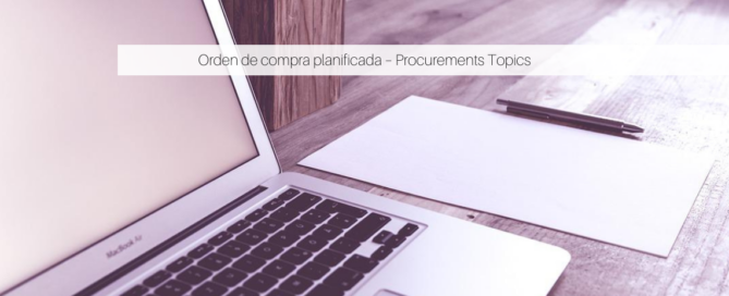 Orden de compra planificada – Procurements Topics