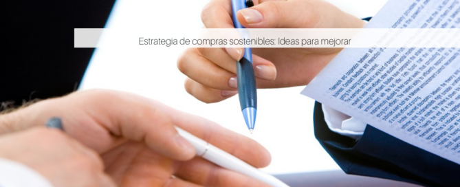 Estrategia de compras sostenibles: Ideas para mejorar