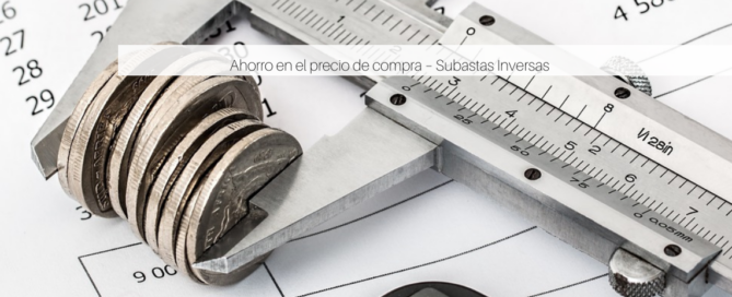 Ahorro en el precio de compra – Subastas Inversas