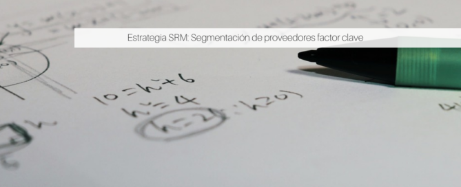 Estrategia SRM: Segmentación de proveedores factor clave