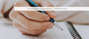 Homologación de proveedores – Tendencias 2025
