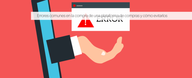 Errores comunes en la compra de una plataforma de compras y cómo evitarlos