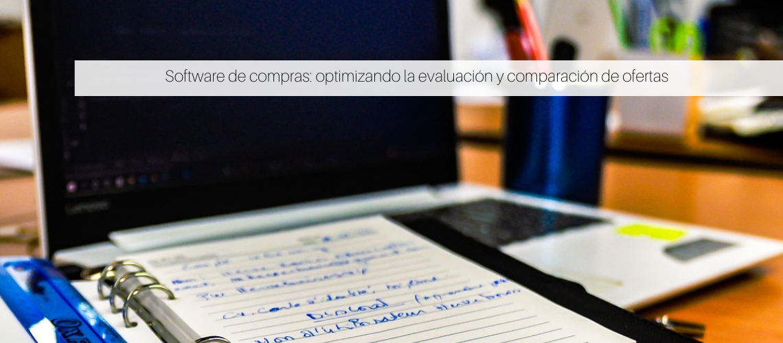 Software de compras: optimizando la evaluación y comparación de ofertas