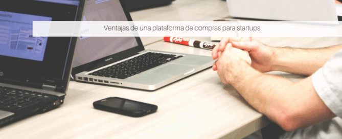 Ventajas de una plataforma de compras para startups
