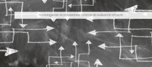 Homologación de proveedores: Criterios de evaluación