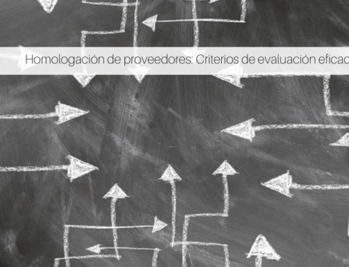 Homologación de proveedores: Criterios de evaluación eficaces
