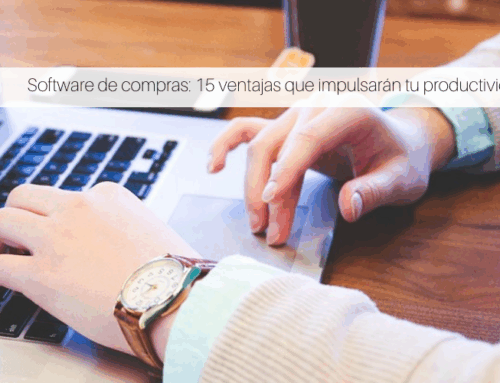 Software de compras: 15 ventajas que impulsarán tu productividad