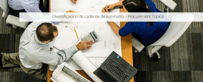 Diversificación de cadenas de suministro – Procurement Topics