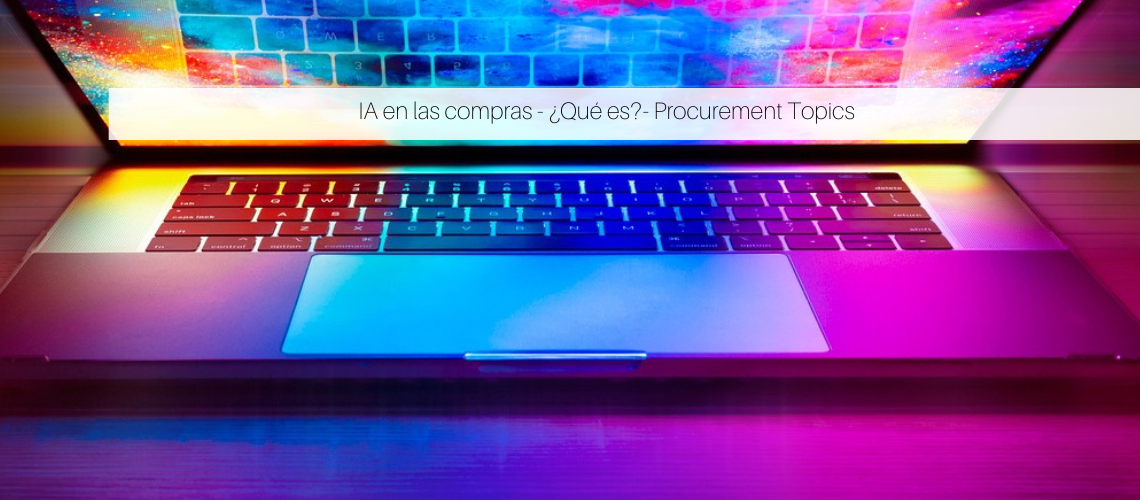 IA en las compras - ¿Qué es?- Procurement Topics