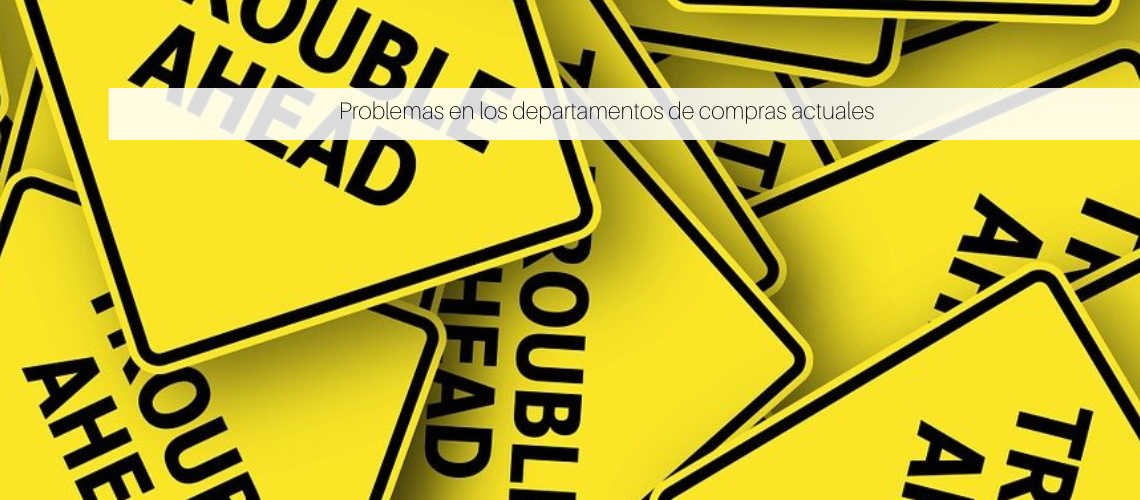 Problemas en los departamentos de compras actuales